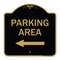 Signmission Designer Series Parking Area W/ Left Arrow, Black & Gold Aluminum Sign, 18" x 18", BG-1818-23466 A-DES-BG-1818-23466 - alternate 1